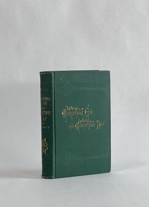 Item #10062 Christmas Eve and Christmas Day. Ten Christmas Stories. Edward E. | Hale, F. O. C....