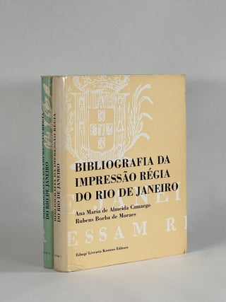 Item #10111 Bibliografia da Impressao Regia do Rio de Janeiro (1808-1822): 2 Volumes. Ana Maria...