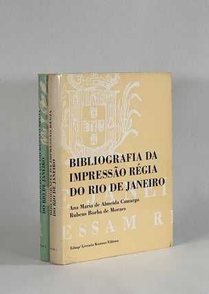 Item #10111 Bibliografia da Impressao Regia do Rio de Janeiro (1808-1822): 2 Volumes. Ana Maria...