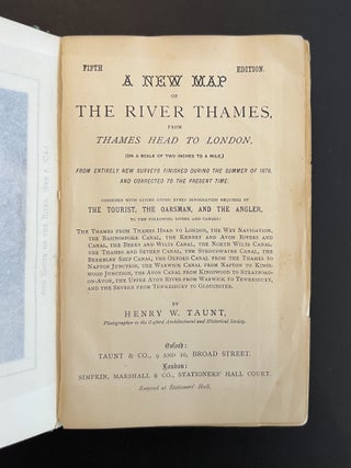 A New Map of the River Thames, from Thames Head to London, (on a Scale of Two Inches to a Mile,) from Entirely New Surveys Finished During teh Summer of 1878, and Corrected to the Present Time