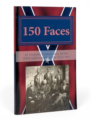 Item #11057 150 Faces of Alabama Confederates on the 150th Anniversary of the Civil War