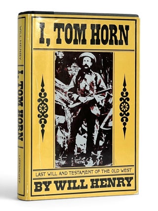 Item #11327 I, Tom Horn. Henry Wilson Allen, Will Henry