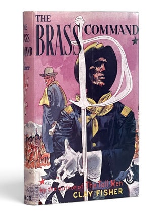 Item #11328 Brass Command. Henry Wilson Allen, Clay Fisher