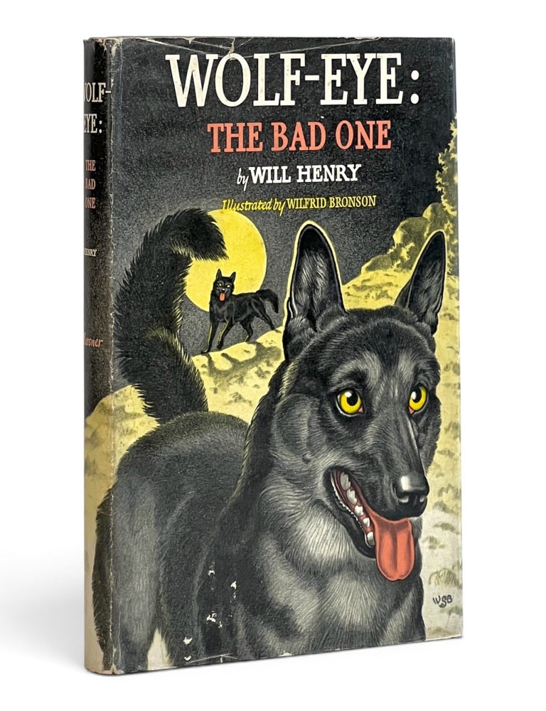 Item #11363 Wolf-Eye: The Bad One. Henry Wilson Allen, Will | Henry, Wilfrid Bronson.