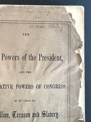 The War Powers of the President, and the Legislative Powers of Congress in Relation to Rebellion, Treason and Slavery