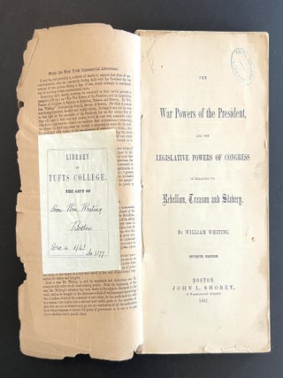 The War Powers of the President, and the Legislative Powers of Congress in Relation to Rebellion, Treason and Slavery