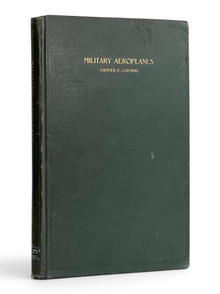 Item #11568 Military Aeroplanes: An Explanatory Consideration of their Characteristics,...