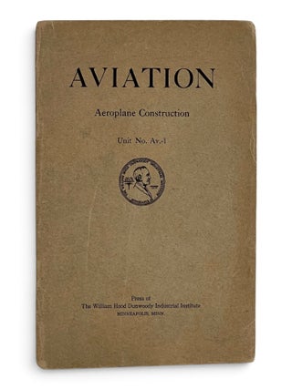Item #11592 Aviation: Aeroplane Construction, Unit No. AV.-1. Aviation Department of the William...