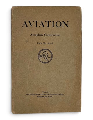 Item #11592 Aviation: Aeroplane Construction, Unit No. AV.-1. Aviation Department of the William...