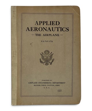 Item #11595 Applied Aeronautics: The Airplane. Bureau of Aircraft Production. Airplane...