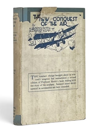 Item #11616 New Conquest of the Air, or the Advent of Aerial Navigation. A. Lawrence Rotch