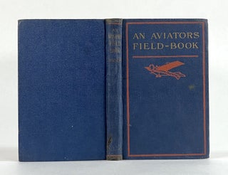 An Aviator's Field Book: Being the Field Reports of Oswald Bölcke from August 1, 1914, to October 28, 1916
