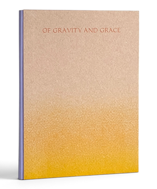 Item #11632 Of Gravity and Grace. Janus Press, Sabina | Thorne, Claire Van Vliet