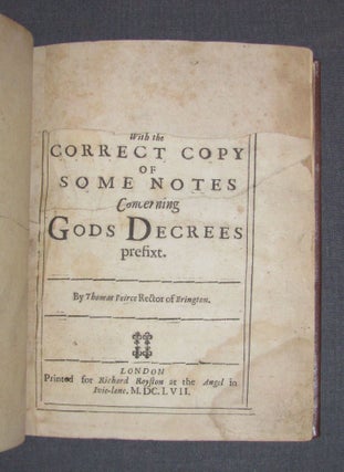 THE DIVINE PHILANTHROPIE DEFENDED WITH THE CORRECT COPY OF SOME NOTES CONCERNING GODS DECREES PREFIXT [bound with] THE DIVINE PURITY DEFENDED. OR A VINDICATION OF SOME NOTES CONCERNING GOD'S DECREES. . .