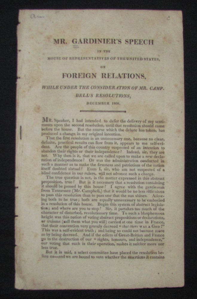 Item #3056 [Embargo Act] MR. GARDINIER'S [Gardenier] SPEECH IN THE HOUSE OF REPRESENTATIVES OF THE UNITED STATES, ON FOREIGN RELATIONS, WHILE UNDER THE CONSIDERATION OF MR. CAMPBELL'S RESOLUTIONS, DECEMBER 1808. Barent Gardenier.