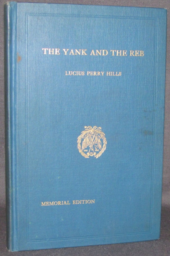 Item #3181 THE YANK AND THE REB AND OTHER POEMS. Lucius Perry Hills.