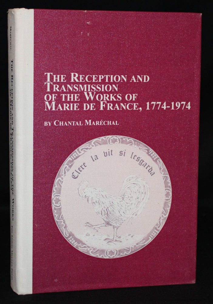 Item #3416 THE RECEPTION AND TRANSMISSION OF THE WORKS OF MARIE DE FRANCE, 1774-1974. Chantal Marechal.