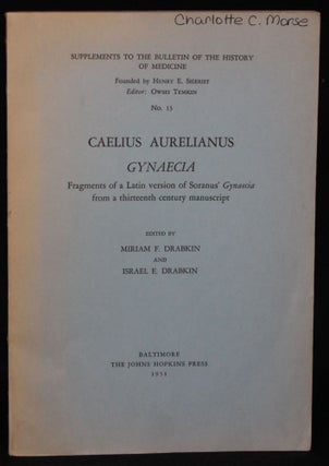 Item #3505 CAELIUS AURELIANUS GYNAECIA: FRAGMENTS OF A LATIN VERSION OF SORANUS' GYNAECIA FROM A...