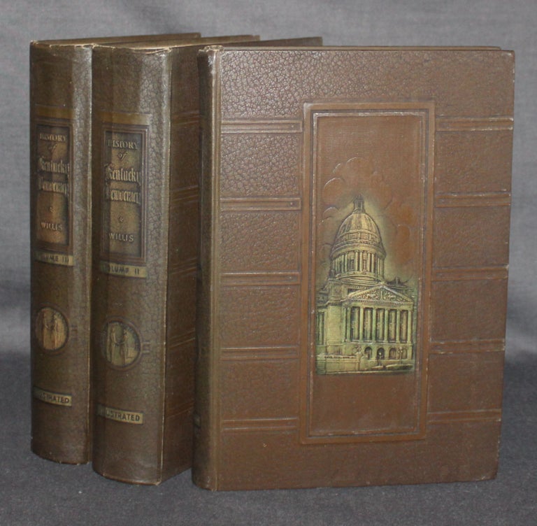 Item #3897 KENTUCKY DEMOCRACY: A HISTORY OF THE PARTY AND ITS REPRESENTATIVE MEMBERS--PAST AND PRESENT (Complete in 3 Volumes). George Lee Willis Sr.