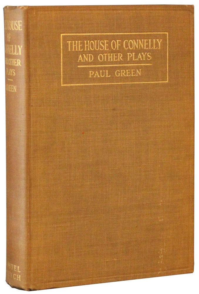 Item #4309 [Association Copy] THE HOUSE OF CONNELLY AND OTHER PLAYS: THE HOUSE OF CONNELLY; POTTER'S FIELD; TREAD THE GREEN GRASS. Literature, Luther Adler, Frances Farmer.