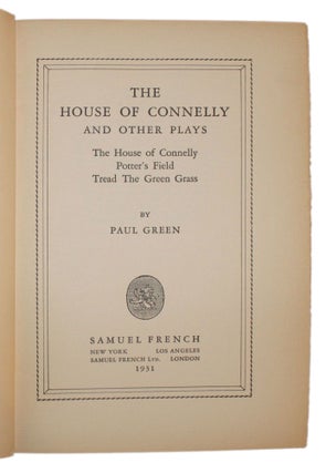 [Association Copy] THE HOUSE OF CONNELLY AND OTHER PLAYS: THE HOUSE OF CONNELLY; POTTER'S FIELD; TREAD THE GREEN GRASS