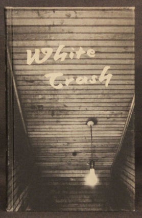 Item #4324 WHITE TRASH: AN ANTHOLOGY OF CONTEMPORARY SOUTHERN POETS (Signed). David Bottoms...