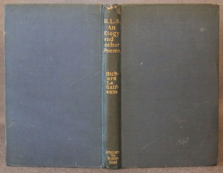 Item #4343 ROBERT LOUIS STEVENSON, AN ELEGY AND OTHER POEMS, MAINLY PERSONAL. Richard Le Gallienne.