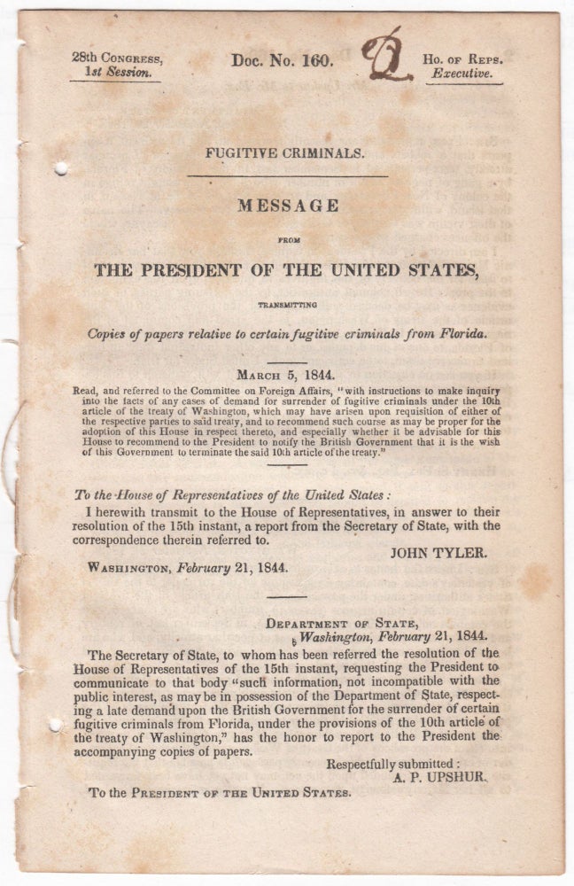 Item #4352 drop-title | FUGITIVE CRIMINALS. Message from the President of the United States, transmitting copies of papers relative to certain fugitive criminals from Florida. March 5, 1844. John Tyler, et. al.