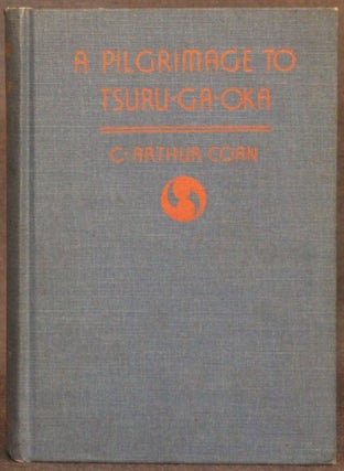 Item #4438 A PILGRIMAGE TO TSURU-GA-OKA. C. Arthur Coan