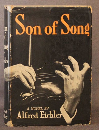 Item #4469 SON OF SONG. Alfred Eichler