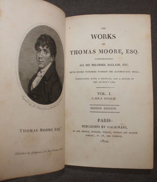 THE WORKS OF THOMAS MOORE, ESQ. COMPREHENDING ALL HIS MELODIES, BALLADS, ETC. NEVER BEFORE PUBLISHED WITHOUT THE ACCOMPANYING MUSIC.