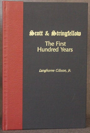 Item #4756 SCOTT & STRINGFELLOW: THE FIRST HUNDRED YEARS. Langhorne Gibson Jr