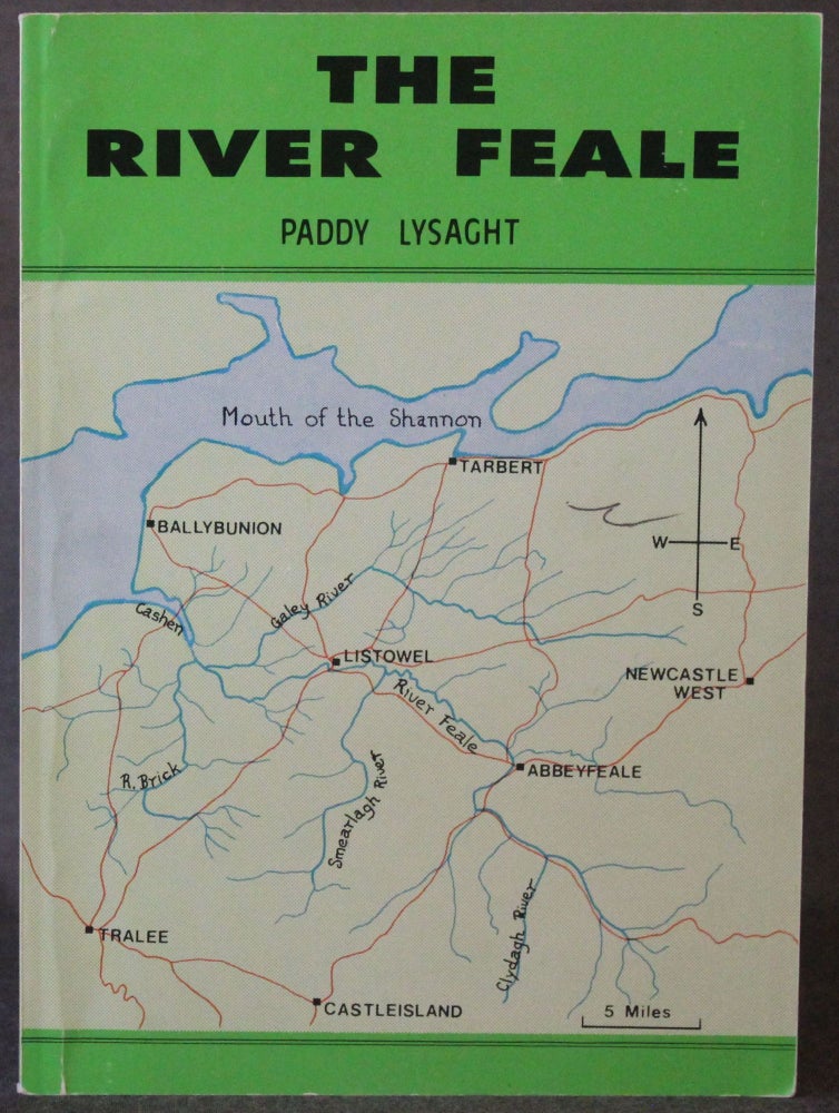 Item #4808 [THE RIVER FEALE] THE FEALE FROM ITS SOURCE TO THE SEA. Paddy Lysaght.