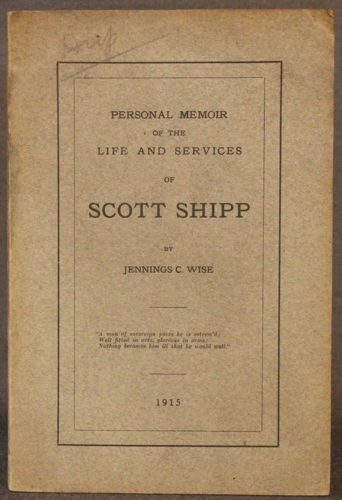 Item #4920 PERSONAL MEMOIR OF THE LIFE AND SERVICES OF SCOTT SHIPP. Scott | Jennings C. Wise Shipp.