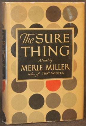 Item #4931 THE SURE THING. Merle Miller