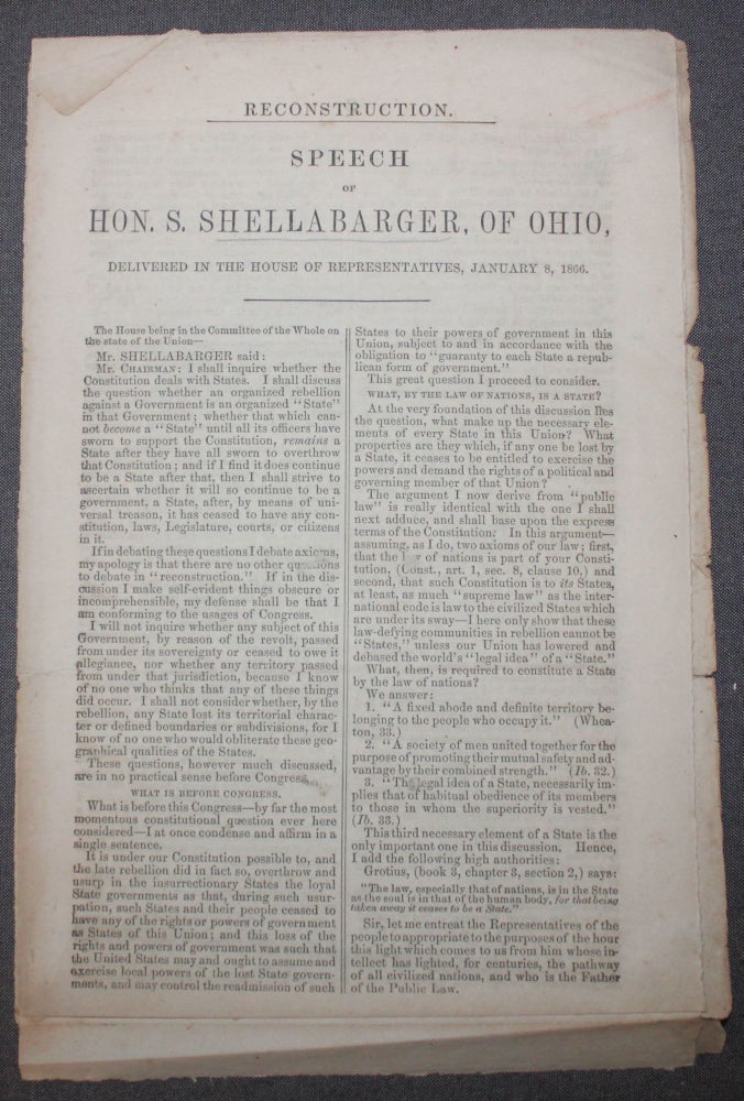 Item #5057 RECONSTRUCTION. SPEECH OF HON. S. SHELLABARGER, OF OHIO. Delivered in the House of Representatives, January 8, 1866. S. Shellabarger.