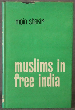 Item #5076 MUSLIMS IN FREE INDIA. Moin Shakir