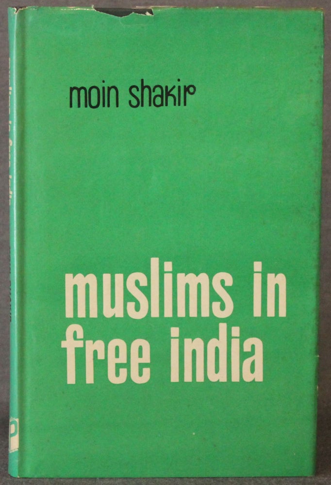 Item #5076 MUSLIMS IN FREE INDIA. Moin Shakir.