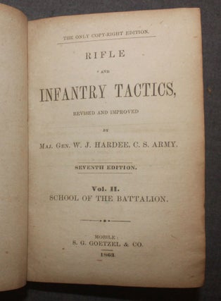 [Confederate Imprint] RIFLE AND INFANTRY TACTICS, REVISED AND IMPROVED. Vol. II: School of the Battalion