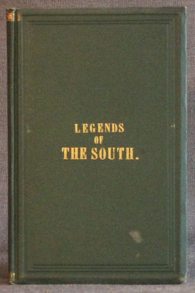 Item #5298 LEGENDS OF THE SOUTH. Viator, Nathan Ryno pseudonym Smith