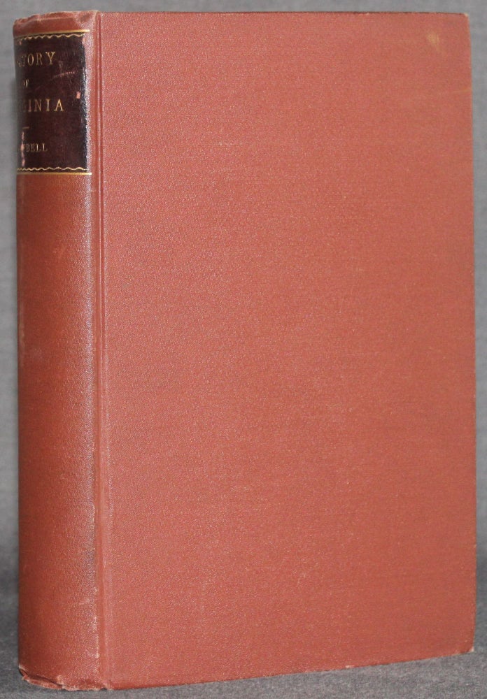 Item #5316 HISTORY OF THE COLONY AND ANCIENT DOMINION OF VIRGINIA. Charles Campbell.