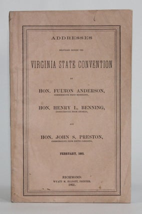 Item #5335 [American Civil War] ADDRESSES DELIVERED BEFORE THE VIRGINIA STATE CONVENTION,...