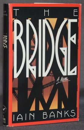 Item #5517 THE BRIDGE. Iain Banks