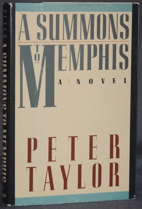 Item #5533 A SUMMONS TO MEMPHIS. Peter Taylor