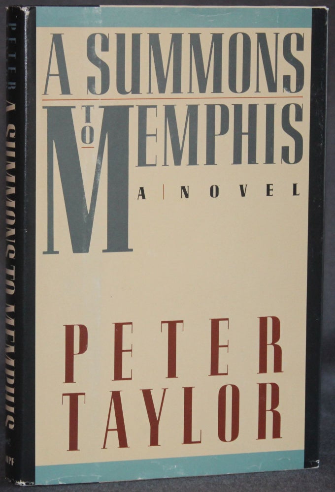 Item #5533 A SUMMONS TO MEMPHIS. Peter Taylor.