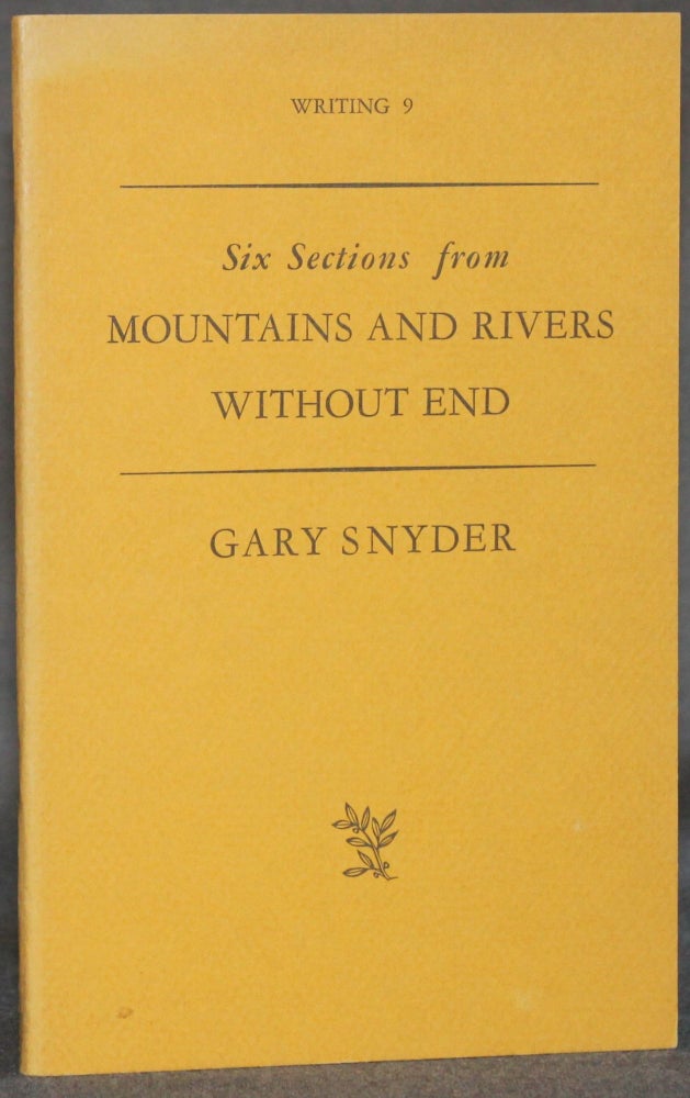 Item #5560 SIX SELECTIONS FROM MOUNTAINS AND RIVERS WITHOUT END (Writing 9). Gary Snyder.