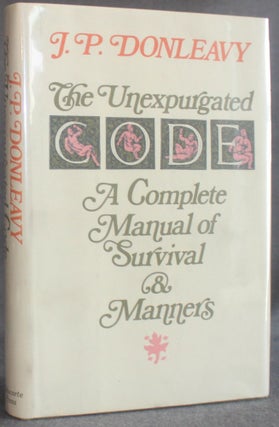 Item #5705 THE UNEXPURGATED CODE: A COMPLETE MANUAL OF SURVIVAL & MANNERS (Signed, First...