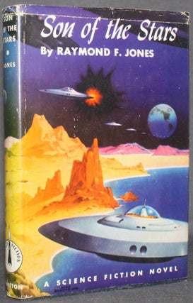 Item #5770 SON OF THE STARS: A Science Fiction Novel. Raymond F. | dust jacket Jones, endpaper,...
