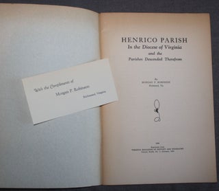HENRICO PARISH IN THE DIOCESE OF VIRGINIA AND THE PARISHES DESCENDED THEREFROM
