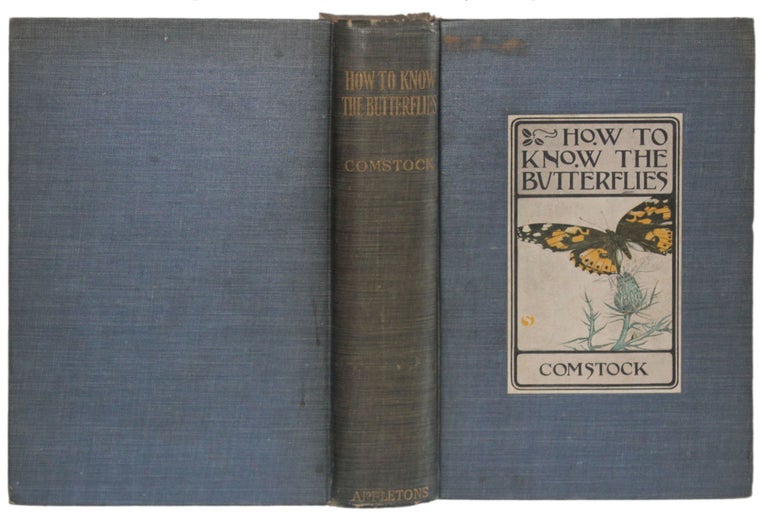 Item #5810 HOW TO KNOW THE BUTTERFLIES: A Manual of the Butterflies of the Eastern United States. John Henry Comstock, Anna Botsford.